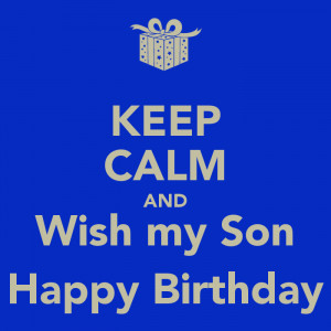 keep calm and wish my son happy birthday 17 png