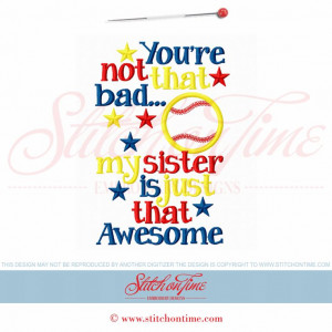 5893 Sayings : You're Not That Bad...Softball Applique 5x7