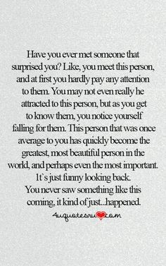 Have you ever met someone that surprised you? Like, you meet this ...