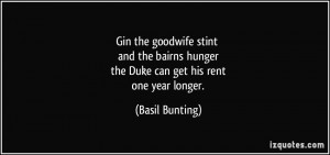Gin the goodwife stint and the bairns hunger the Duke can get his rent ...