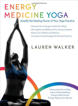 energy-medicine-yoga-amplify-the-healing-power-of-your-yoga-practice ...