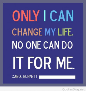 Motivational-Quotes-change-my-life-quotes-only-i-can-change-my-life