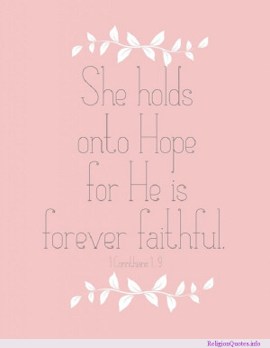 ... women who hold onto hope because they know that He is forever faithful