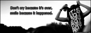 quotes-life-dr-suess-dont-cry-about-ti-being-over-be-happy-it-happened ...