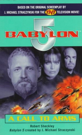 Start by marking “Babylon 5: A Call to Arms” as Want to Read: