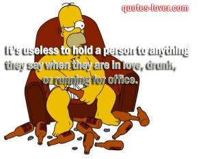 useless to hold a person to anything they say when they are in love ...