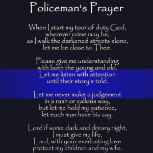 Policeman's prayer.