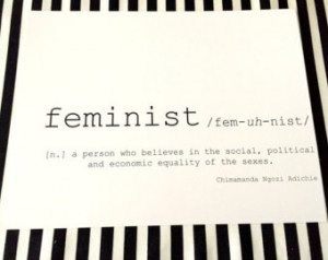 Feminist, feminist definition, moti vational quote, equality of sexes ...