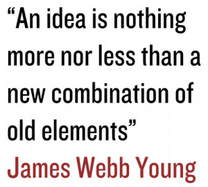 ... Webb Young book, so look here for more details.(Weekly quotes so far