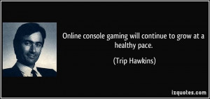 Online console gaming will continue to grow at a healthy pace. - Trip ...