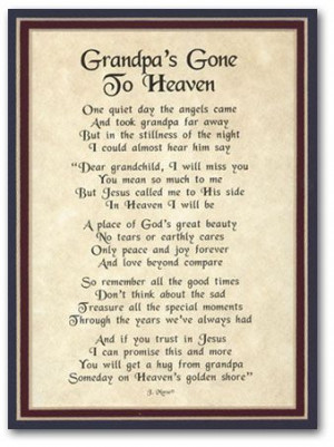 In Memory of Grandpa PoemsHeavens Needs Grandpa, Miss Grandpa Quotes ...