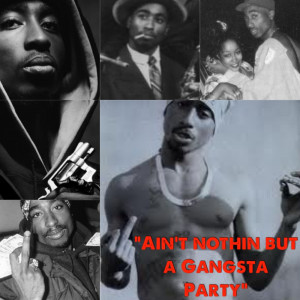 Tupac Shakur Gangsta Party