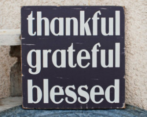 Thankful - Grateful - Blessed Woode n Sign ...
