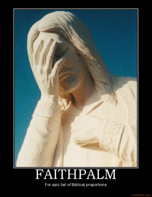 faithpalm-jesus-god-facepalm-bible-faithpalm-fail-religion-c ...