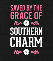 Cute Southern Girl Quotes Saved by the grace of southern