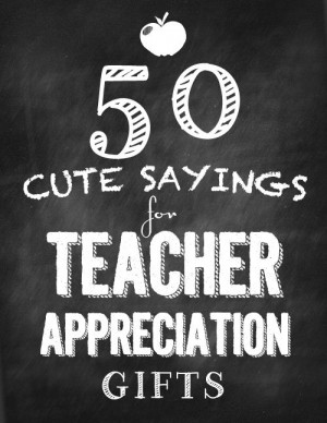 quotes for teacher appreciation gifts.