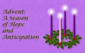 The Advent tradition of the Church is vigil and prayer.