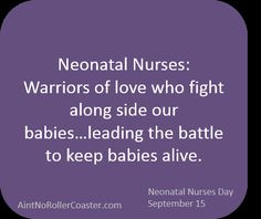 NICU Nurses! NICU Nurses Day September 15, 2013. The Love of a NICU ...