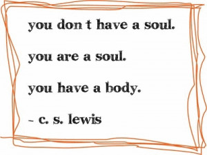 Lewis Quote on Body and Soul