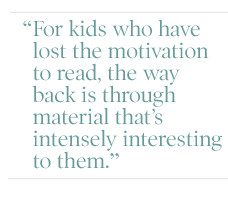 Once children lose interest in reading, it's hard to get them back.