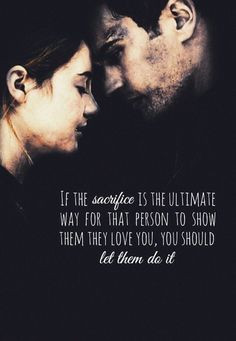 is the quote before tris sacrifices herself for her bro more quotes ...