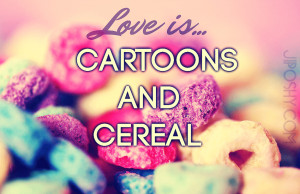CARTOONS AND CEREAL: REMEMBER WHEN SATURDAYS WERE THE BEST?