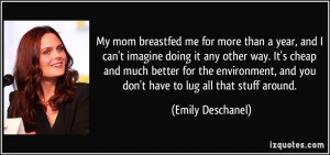 My mom breastfed me for more than a year, and I can't imagine doing it ...
