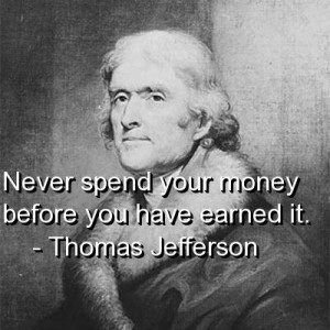 Thomas jefferson quotes and sayings meaningful about money wise