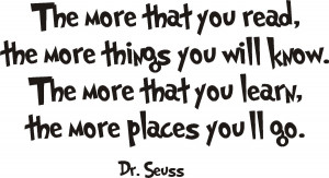 Reading Quotes Dr Seuss The more that you read