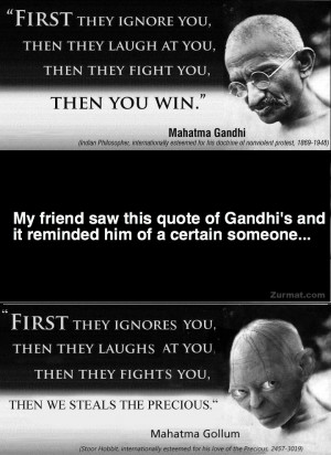 My friend saw this quote of Gandhi’s and it reminded him of a ...