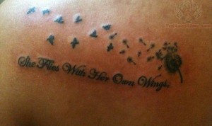 She Flies With Her Own Wings Dandelion Tattoo