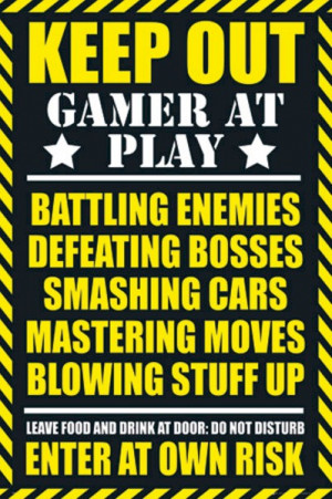 Gaming - Keep Out Gamer At Play Poster