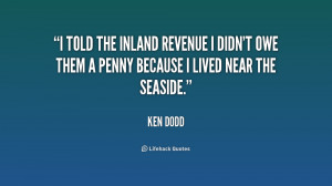 told the Inland Revenue I didn't owe them a penny because I lived ...