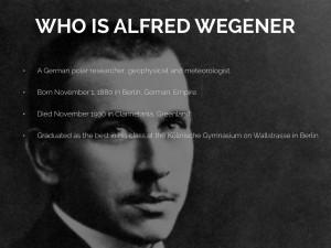 Alfred Wegener's Plate Tectonics Theory