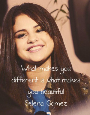 Selena gomez quotes sayings what makes you beautiful