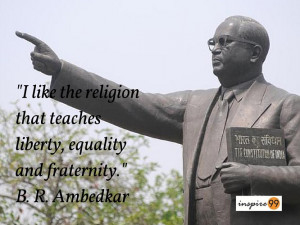 religion quotes, ambedkar equality quote, ambedkar purpose of religion ...