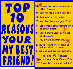 Top 10 Reasons Your My Best Friend!!!