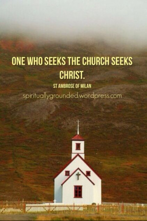Seek the Church, Seek Christ St Ambrose of Milan Orthodox quote