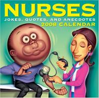 Nurses: Jokes, Quotes, and Anecdotes 2008 Day-to-Day Calendar (P ...