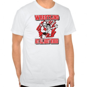 Funny Wrestling T-Shirts T-shirts