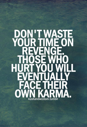 Quotes About Karma And Revenge