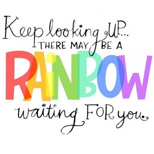 optimistic, quotes, sayings, motivational, rainbow, for you