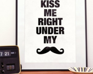 Cute Mustache Quotes Typography art print. mustache