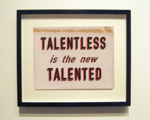 Quote / Talentless via this isn't happiness™