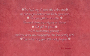 WallSE > The best day of your life is is the one quote