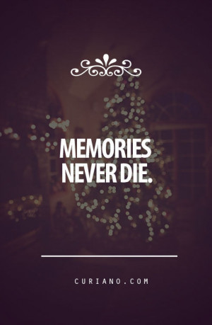 175825-Memories-Never-Die.jpg