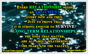 Every relationship needs an argument every now and then. Just to prove ...
