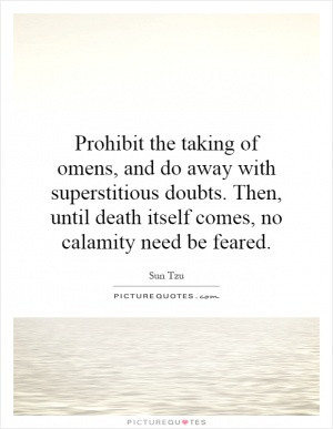 Prohibit the taking of omens, and do away with superstitious doubts ...