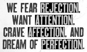 fear, hurt, perfection, quote, rejection, society