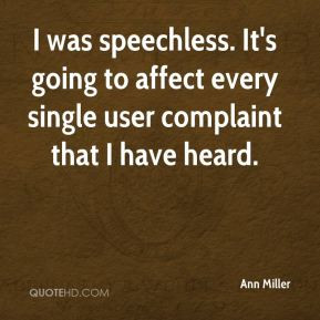 Ann Miller - I was speechless. It's going to affect every single user ...